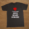 I Survived Open Heart Surgery  T-shirt
